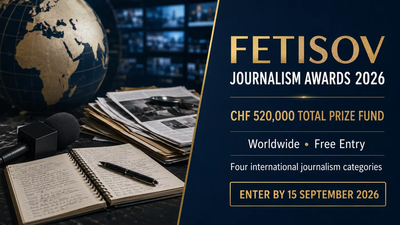 Fetisov Journalism Awards 2026: Global Journalism Competition with CHF 520,000 Prize Fund