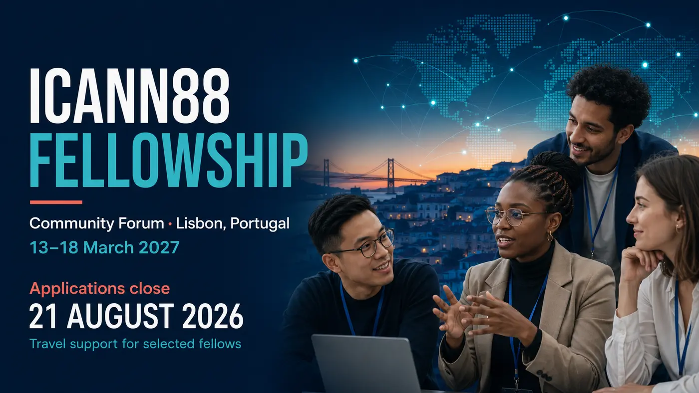 ICANN88 Fellowship 2027: Applications Open for the Community Forum in Lisbon
