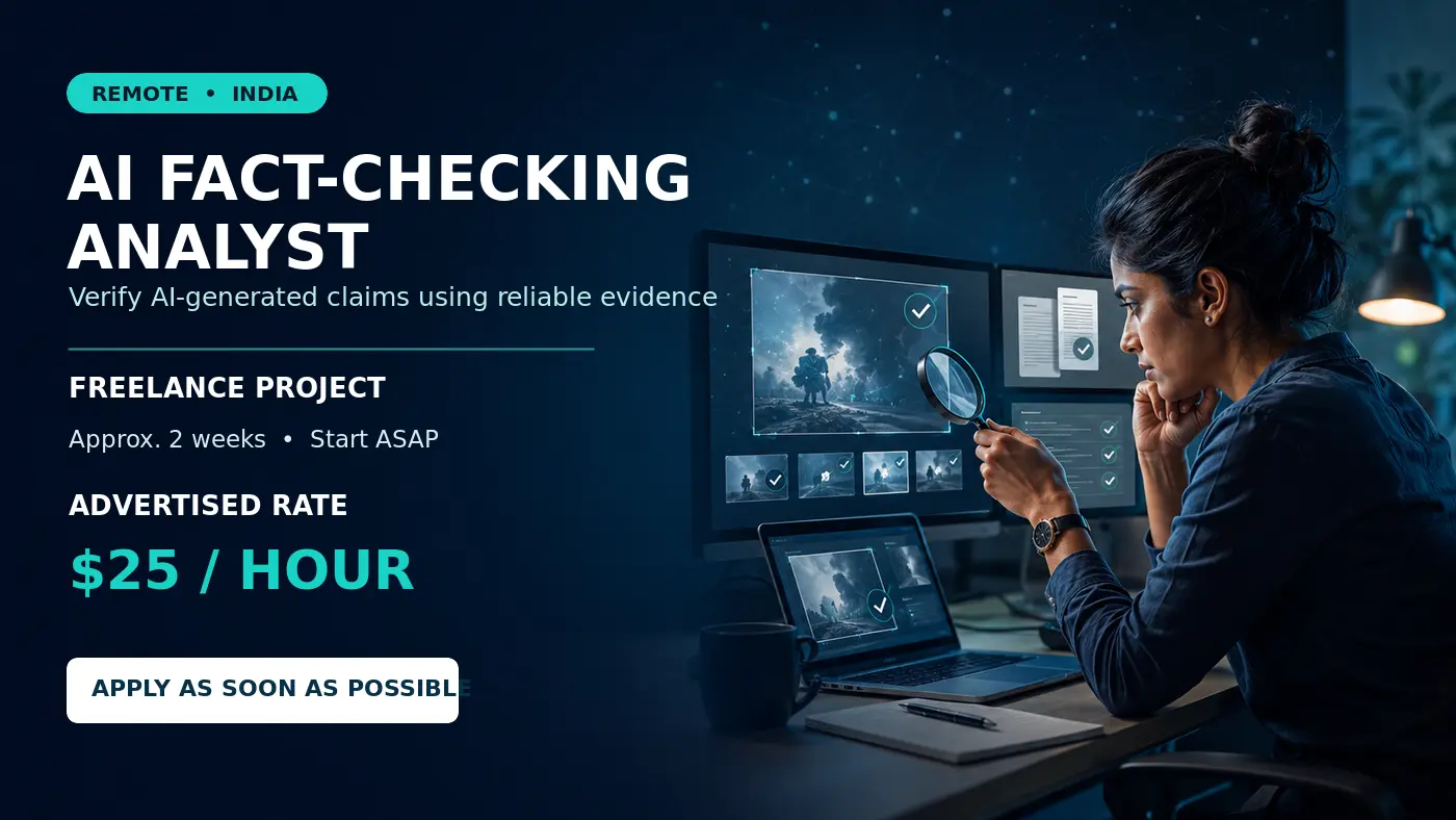 Remote AI Fact-Checking Analyst Opportunity in India: Earn $25 Per Hour